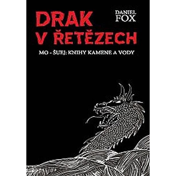 Drak v řetězech - Mo-šuej: Knihy kamene a vody 1
