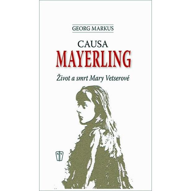 Causa Mayerling - Život a smrt Mary Vetserové