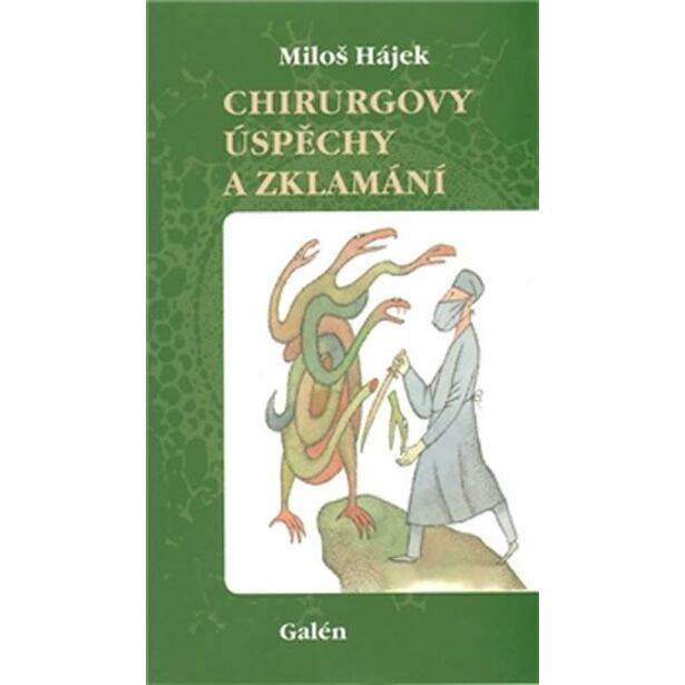 Chirurgovy úspěchy a zklamání