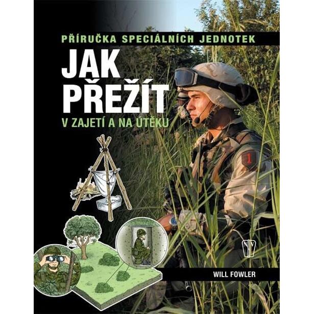 Jak přežít v zajetí a na útěku - Příručka speciálních jednotek