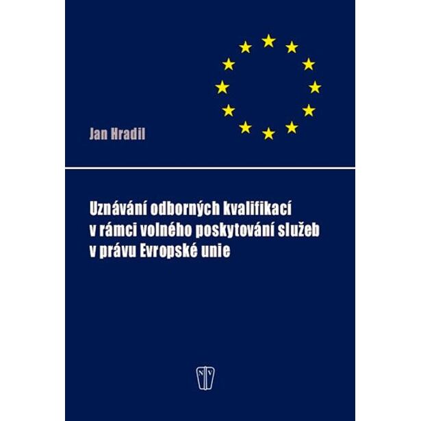 Uznávání odborných kvalifikací v rámci volného poskytování služeb v právu Evropské unie