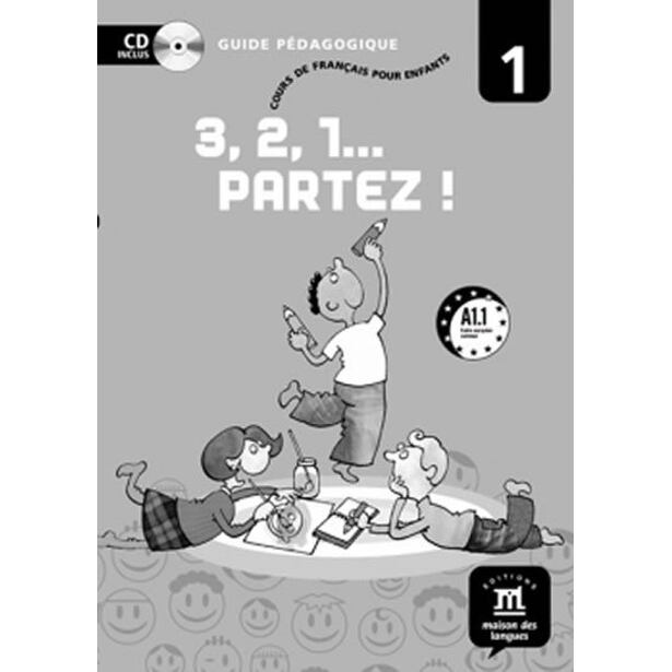 3,2,1 Partez! 1 – Guide pédagogique