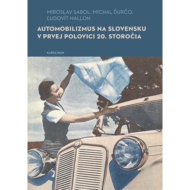 Automobilizmus na Slovensku v prvej polovici 20. storočia