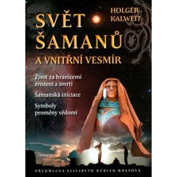 Svět šamanů a vnitřní vesmír