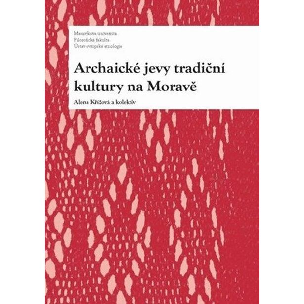 Archaické jevy tradiční kultury na Moravě