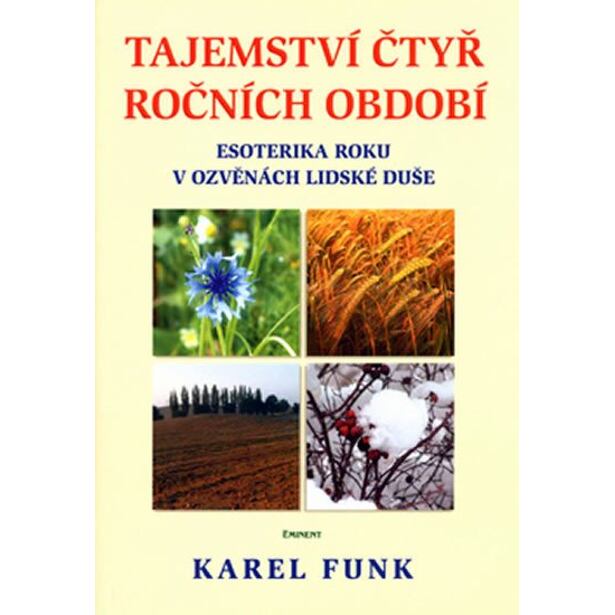Tajemství čtyř ročních období - Esoterika roku v ozvěnách lidské duše