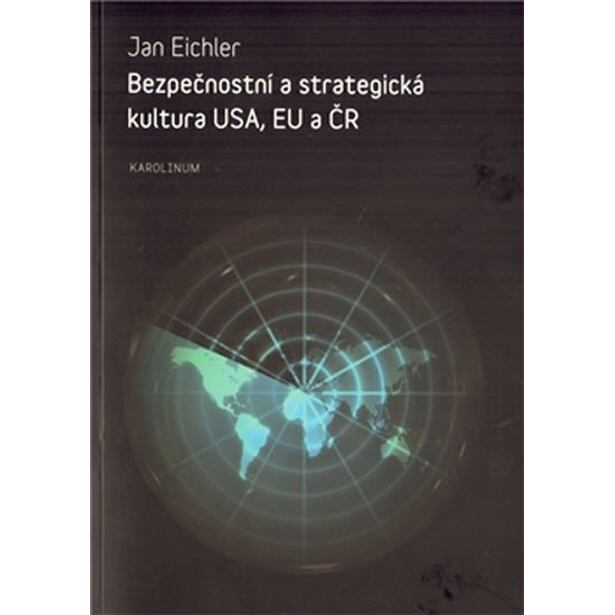 Bezpečnostní a strategická kultura USA, EU a ČR