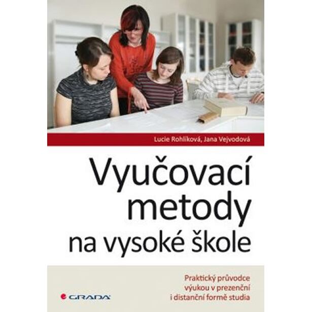 Vyučovací metody na vysoké škole -  Praktický průvodce výukou v prezenční i distanční formě studia