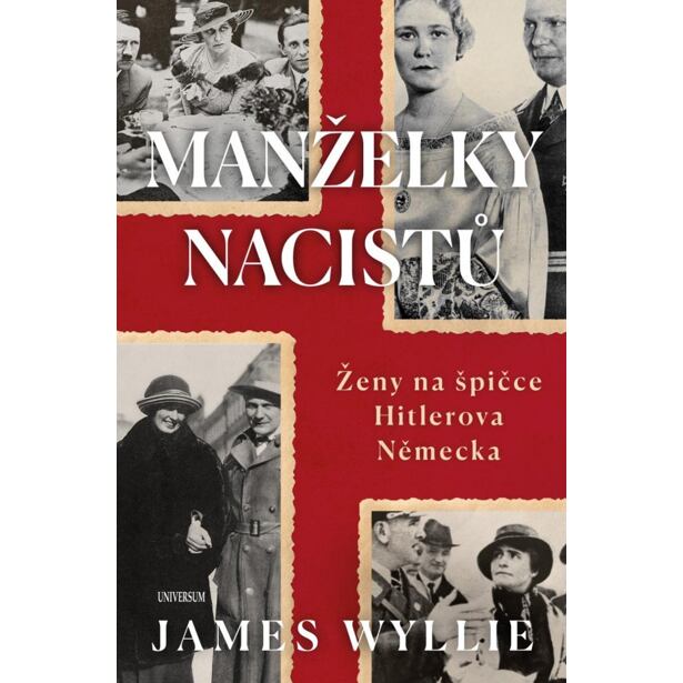 Manželky nacistů - Ženy na špičce Hitlerova Německa